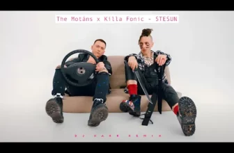 The Motans x Killa Fonic – STESUN (Dj Dark Remix)
