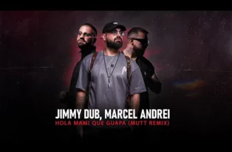 Jimmy Dub x Marcel Andrei – Hola Mami Que Guapa (MuTT Remix)