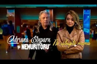 ADRIANA STUPARU si NEMURITORU' – Ne asteapta mama
