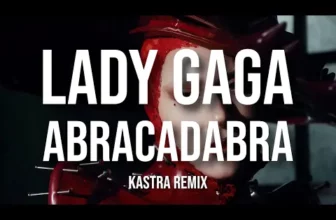 Lady Gaga – Abracadabra (Kastra Remix)
