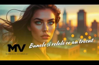 Manelele Viitorului – Bunele si relele ce au trecut