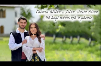 Cosmin Birlan & Irina Maria Birou – Ma bagi mandruta-n pacate