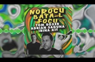 Tom Boxer x Adrian Saguna x Irina Kit – Norocu bata-l focu