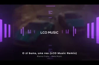 Bianca Cretu x Zeno Music – O zi buna, una rea (LCO Music Remix)