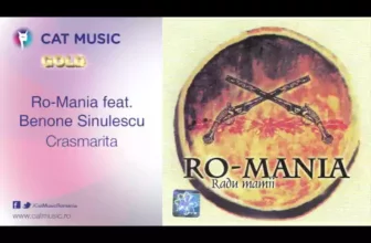 Ro-Mania feat. Benone Sinulescu – Crasmarita