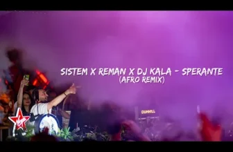 Sistem x ReMan x DJ Kala – Sperante (Afro Remix)(ft. Simona Nae)