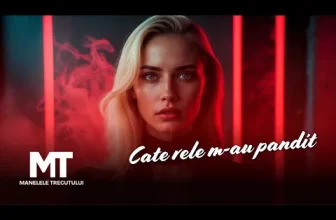 Manelele Trecutului – Cate rele m-au pandit