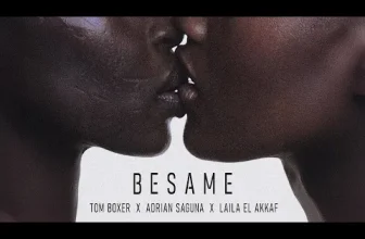 Tom Boxer x Adrian Saguna x Laila El Akkaf – Besame