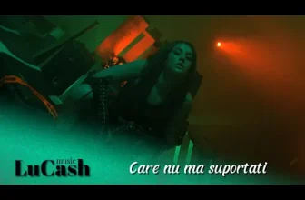 LuCash Music – Care nu ma suportati