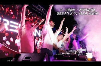 F. Charm – Morgana (ReMan & DJ Kala Remix)