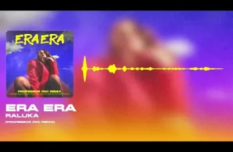 Raluka – Era Era (Professor RO Remix)