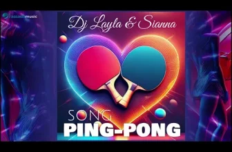 Dj Layla & Sianna – Ping-Pong Song