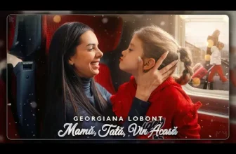 Georgiana Lobont – Mama, tata, vin acasa