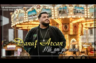 Danut Arcan – Ma am pe mine 2026